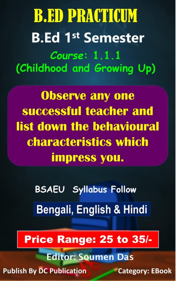 Observe any one Successful Teachers and List Down the Behaviour- B.Ed Practicum (Bengali)