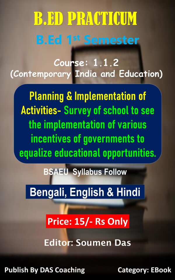 Planning and Implementation of Activities- Survey of schools to see the implementation of various incentives of government to equalize educational opportunities || B.Ed 1st Sem Practicum || Bengali