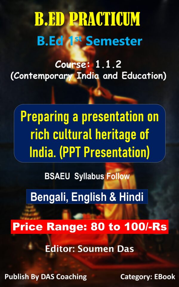 Planning and Implementation of Activities- Preparing a presentation on rich cultural heritage of India || B.Ed 1st Sem Practicum || Bengali