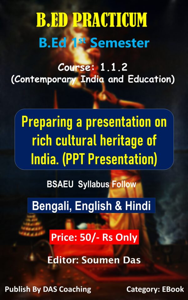 Planning and Implementation of Activities- Preparing a presentation on rich cultural heritage of India || B.Ed 1st Sem Practicum || Bengali